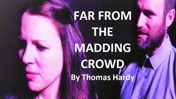 FAR FROM THE MADDING CROWD (Full filmed show) - Thomas Hardy, Study Aid