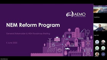 NEM Reform Program General Stakeholder & Implementation Roadmap Briefing - 5 June 2025 - Recording