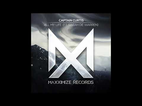 Captain Curtis ft. Sarah De Warren - All My Life (Extended Mix)