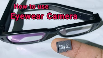 how to use the eyewear Camera, Date time Set , hidden camera, spy cam