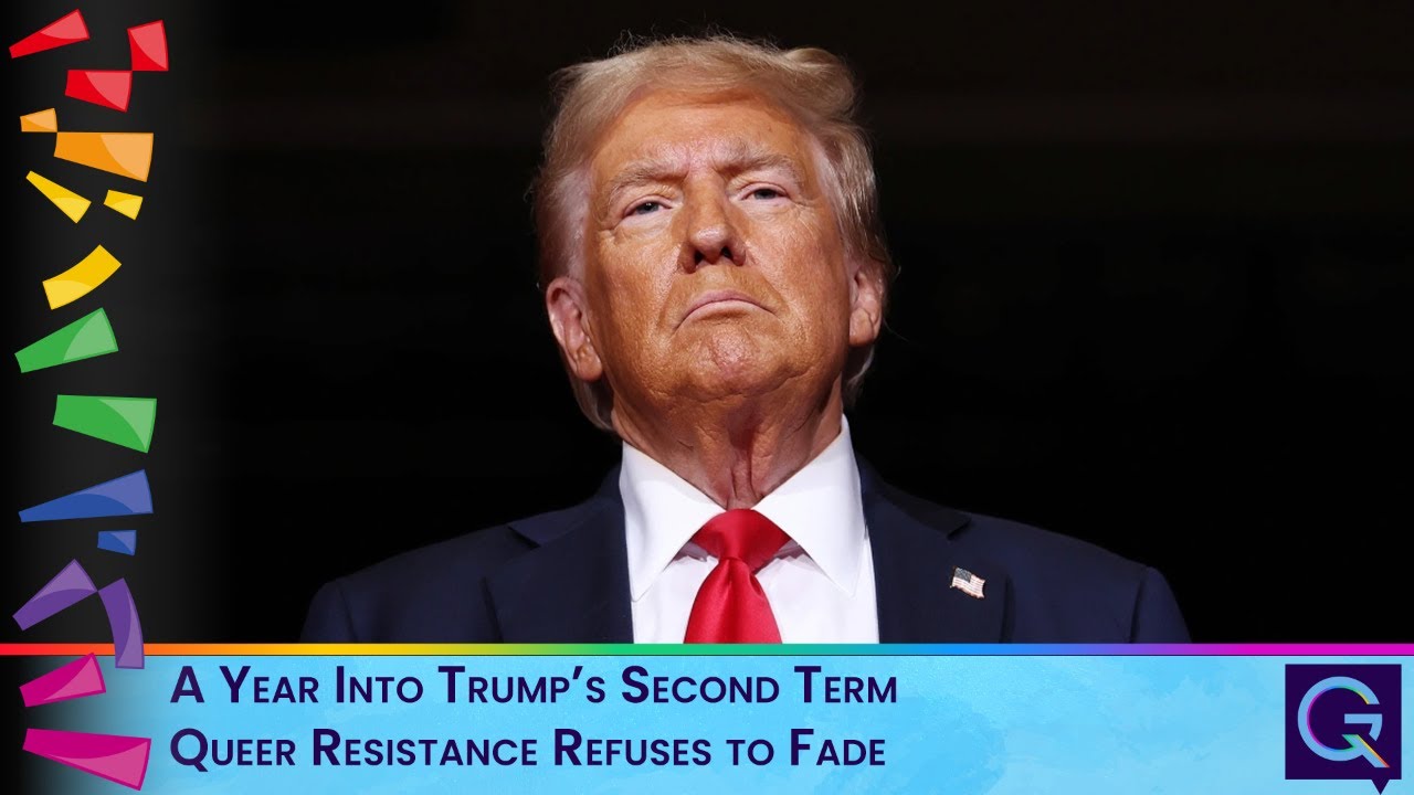 A Year Into Trump’s Second Term, Queer Resistance Refuses to Fade