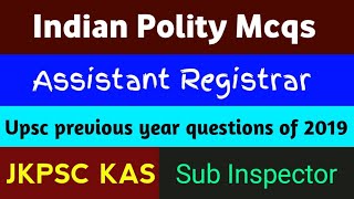 Indian Polity Mcqs | Assistant Registrar | Jkpsc Kas | Indian Polity Upsc  2019 previous asked Mcqs