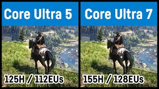 Core Ultra 5 125H vs Core Ultra 7 155H (Meteor Lake Arc iGPU) in gaming