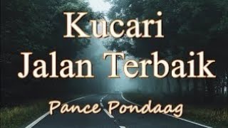 Kucari Jalan Terbaik | Pance F Pondaag