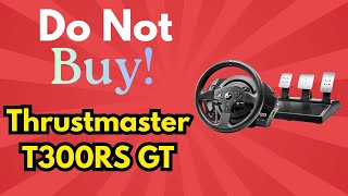STOP! Don’t Buy the Thrustmaster T300RS GT Review Before Watching This!