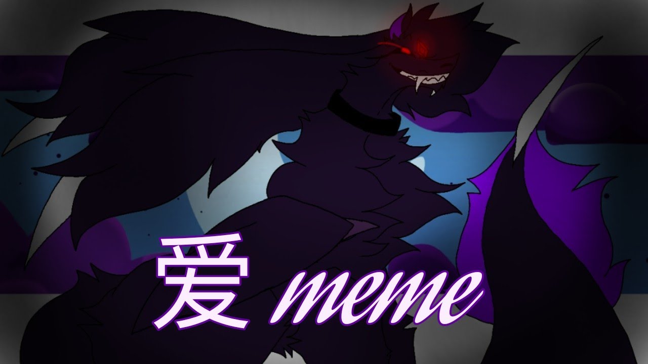 《爱 animation// meme》 - YouTube