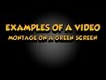 Examples of montage on a green screen