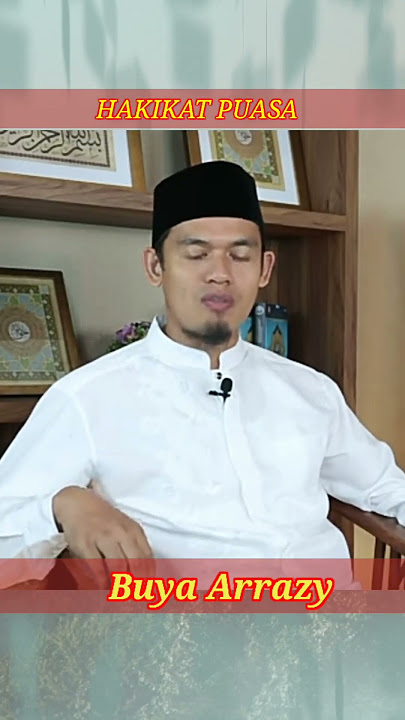 Hakikat Puasa | Buya Arrazy