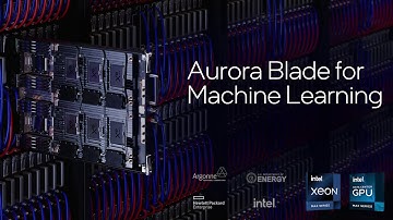 Aurora Blade for Machine Learning - Intel Data Center GPU Max Series