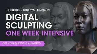 Live Info Session Digital Sculpting One Week Intensive