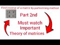 Find inverse of a matrix by partionning method part 2|29#physicswallah 