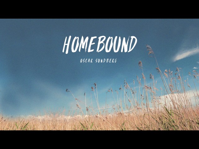 Oscar Sundberg Homebound Youtube