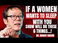 6 Signs a WOMAN Secretly Wants Intimacy With You | Dr Robert Greene