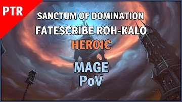 Fatescribe Roh-Kalo Heroic 9.1 PTR