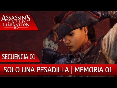 Assassin's Creed Liberation HD Walkthrough - Secuencia 1 - Solo una ...