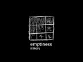 mikeru - emptiness