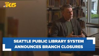 Seattle Public Library system announces neighborhood branch closures