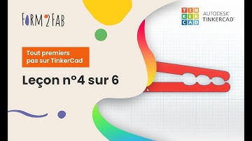 TinkerCAD : Tout premiers pas - Leçon n°4 sur 6