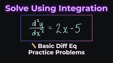 Solving Initial Value Problems Using Integration | Differential Equations Practice