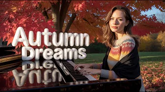 Beautiful Relaxing Music 🍂 Peaceful Autumn Instrumentals for Calm & Reflection