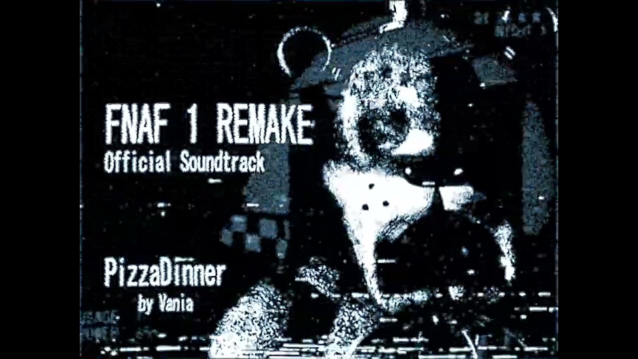 PIZZA DINNER - FNAF 1 REMAKE OST