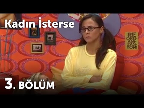 Kadın İsterse 3.Bölüm