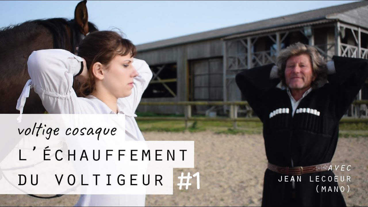 [HORS-SERIE #1]  VOLTIGE COSAQUE : L'échauffement du voltigeur