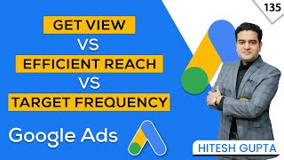 Get View Vs Efficienct Reach Vs Target Frequency | YouTube Video AD Types | #googleadscourse
