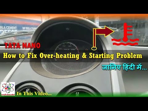 How to Fix Over heating & Starting Issue in Tata Nano