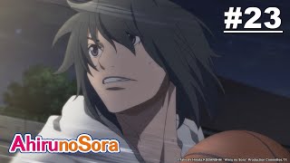 Ahiru no Sora - Episode 23 [English Sub]