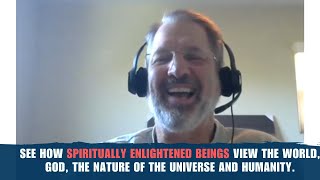 How Do Spiritually Enlightened Beings View The World? by Gary van Warmerdam 493 views 1 month ago 19 minutes