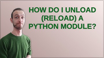 How do I unload (reload) a Python module?