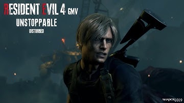 Resident Evil 4 (2023) - [GMV] - Unstoppable - Disturbed