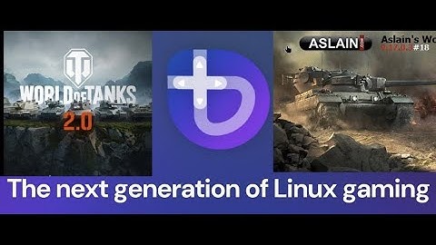 World of Tanks reinstall Bazzite (Linux)+ Aslains