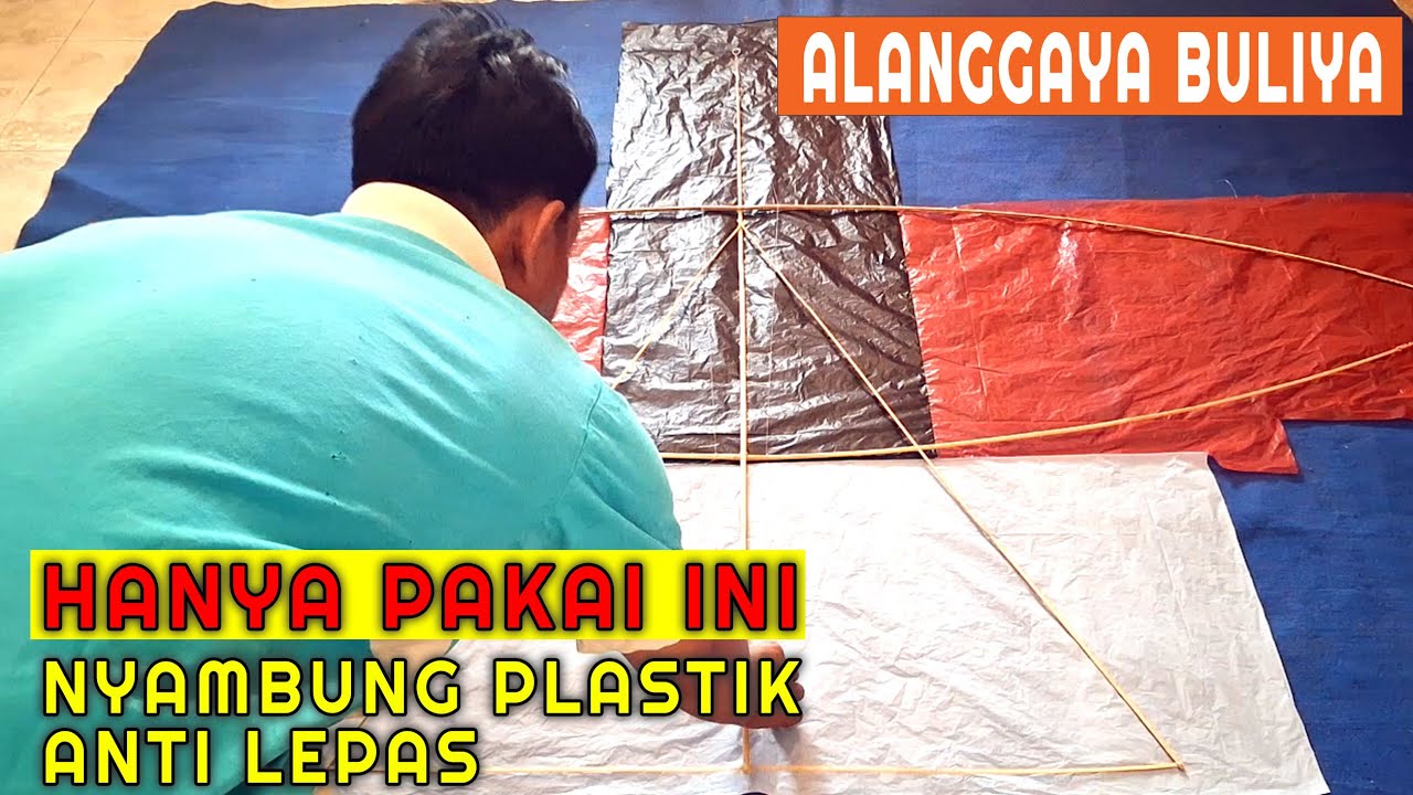 HANYA PAKAI INI !! Cara Menyambung Plastik Layangan #alanggaya #gorontalo #layangan