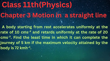 A body starting from rest accelerates uniformly at the rate of 10 cms⁻² and retards uniformly at th