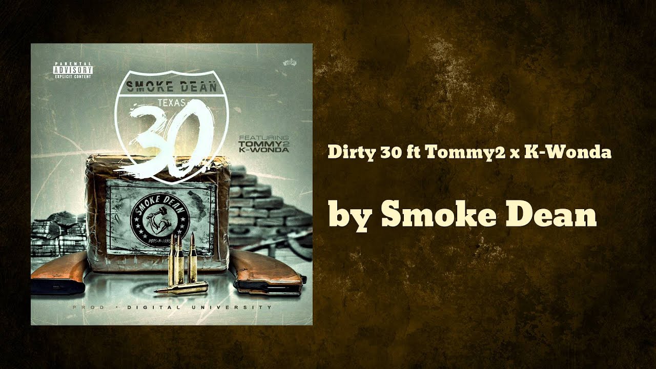 Smoke Dean - 30 ft Tommy2 x K-Wonda (prod x Digital University)