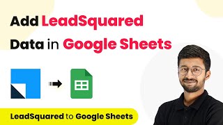 How to Add LeadSquared Data in Google Sheets | LeadSquared to Google Sheets
