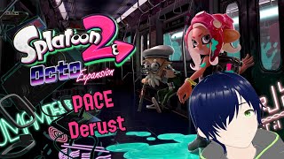 【Splatoon 2: Octo Expansion】PACE Derust: Day 2, Electric Boogaloo