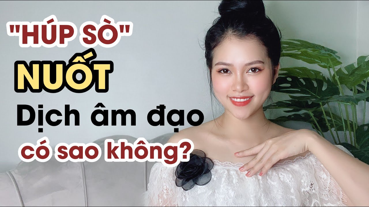 ⁣Đàn Ông Nuốt Dịch Nhờn Âm Đạo Có Sao Không?