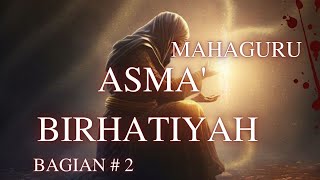 [BAGIAN # 2] Asma' Birhatiyah/Asma' Asif bin Barkhiya Qosam Yang Digunakan Untuk Menyumpah Setia