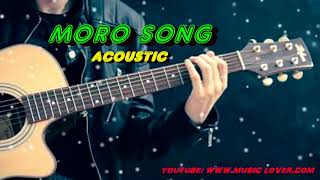 Moro song acoustic nonstop.