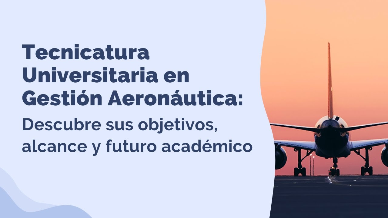 Webinar: Tecnicatura Universitaria en Gestión Aeronáutica