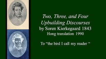 2, 3, 4 Upbuilding Discourses 1843 by Soren Kierkegaard