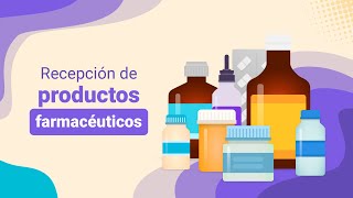 Recepción de productos farmacéuticos