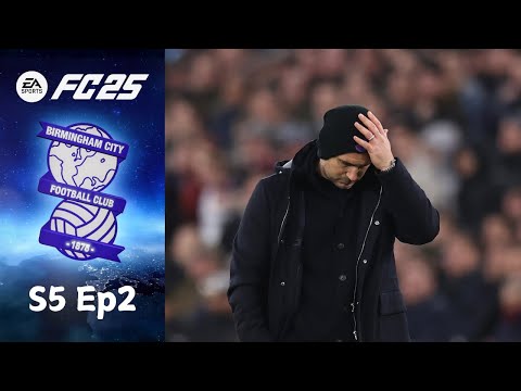 I'M A BROKEN MAN!! FC25 BIRMINGHAM CITY CAREER MODE!! S5 EP2