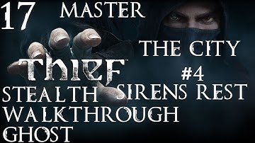 Thief: Stealth Walkthrough - Master - Ghost - Part 17 -The City Part 4 - The Sirens Rest