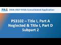 PS3102 - Title I, Part A & Title I, Part D, Subpart 2 Program Schedule Instructions