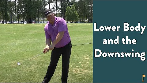 Golf Instruction Zone: Lower Body and the Downswing