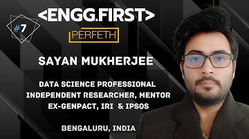 Engg.First - EP07 - Interview with Sayan Mukherjee, India
